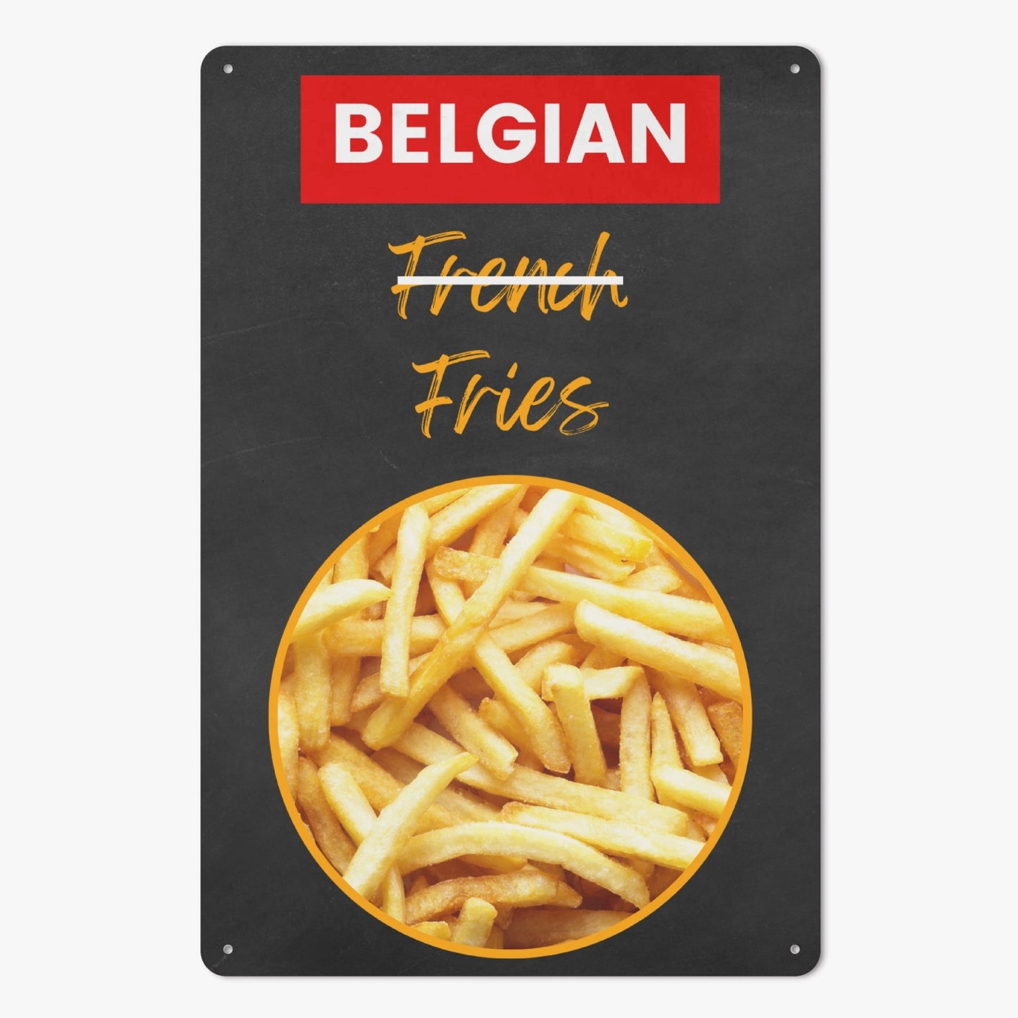 BE - Belgian Fries Metal Sign